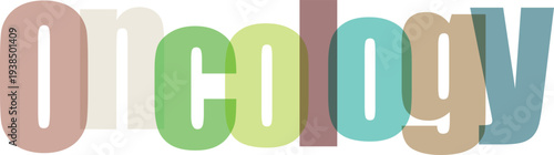 Oncology Medical Word Text with Overlapping Colorful Transparent Letters