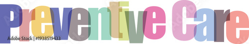 Preventive Care Text in Overlapping Colorful Letters