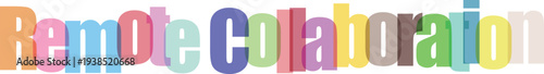 Colorful 3D "Remote Collaboration" Text on White Background