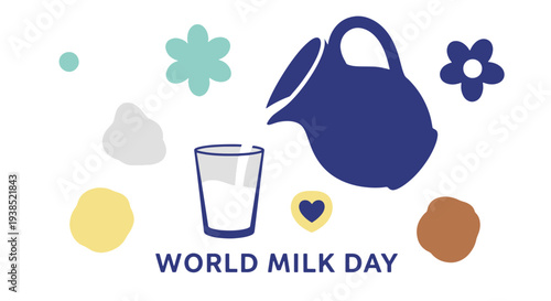 Whimsical Vector Design for World Milk Day with a Blue Pitcher Pouring White Milk into a Glass Surrounded by Pastel Shapes and Flowers