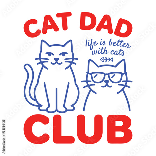 Cat Dad Club Cute Cat Lover Typography Illustration