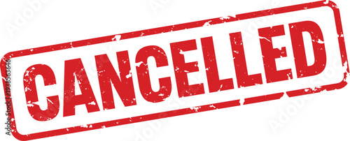 Cancelled Red Rubber Stamp Grunge Label Vector Icon Isolated for Rejected Status Document Mark