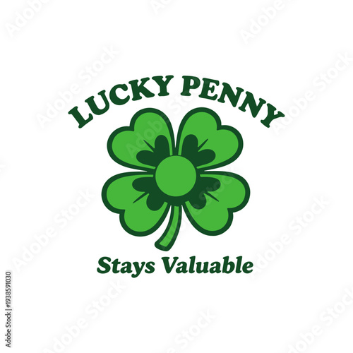 Lucky Penny Stays Valuable Shamrock St Patricks Day T Shirt Design