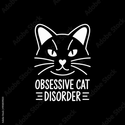 Obsessive Cat Disorder Funny Cat Lover T Shirt Design
