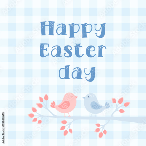 Happy Easter day text with cute illustration of two birds sitting on branch. Festive spring greeting card design. Cheerful holiday poster featuring wildlife and checkered background.