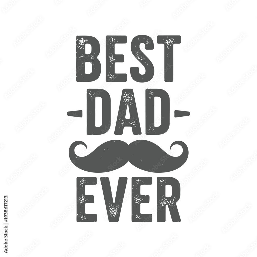Fototapeta premium Father's Day illustration featuring 'Best Dad Ever' text with mustache