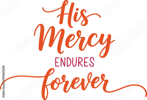 Vector art of his mercy endures forever typography with red and pink text