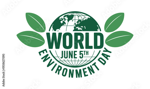 World Environment Day June 5th Typography Banner with Green Earth Globe and Symmetrical Leaf Accents for Ecology Awareness