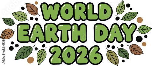 World earth day 2026 celebrations go green for a sustainable future