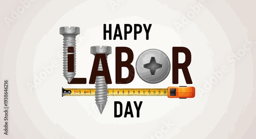 Happy Labor Day celebration with tools like screws and measuring tape