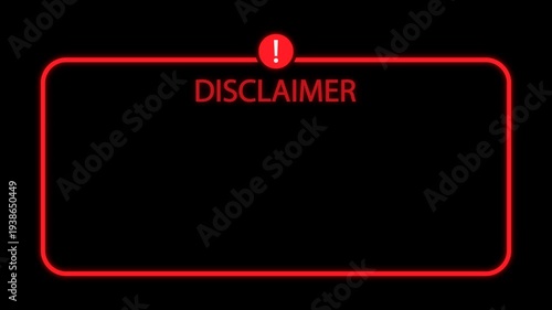 Glowing Disclaimer Text Animation with Red Neon Border and Exclamation Icon