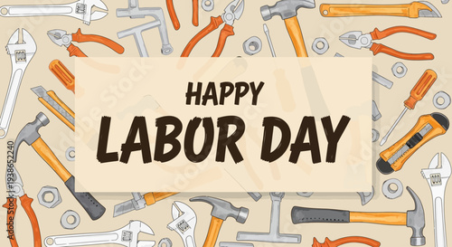 Festive Happy Labor Day Greeting Card with a Vibrant Assortment of Hand Tools and Construction Equipment for Workers and Craftsmanship Celebration Background