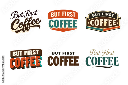 Variety of 'but first coffee' logos in different styles and colors