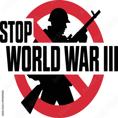 Stop World War Three anti-war protest poster with soldier silhouette