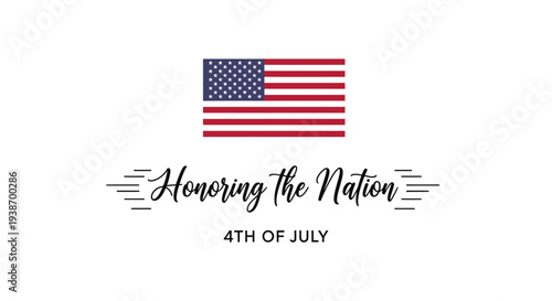Vector illustration of American flag and 'Honoring the Nation 4th of July' text