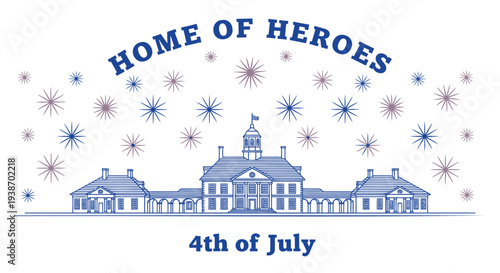 Vector illustration of building with 'Home of Heroes' and '4th of July' text