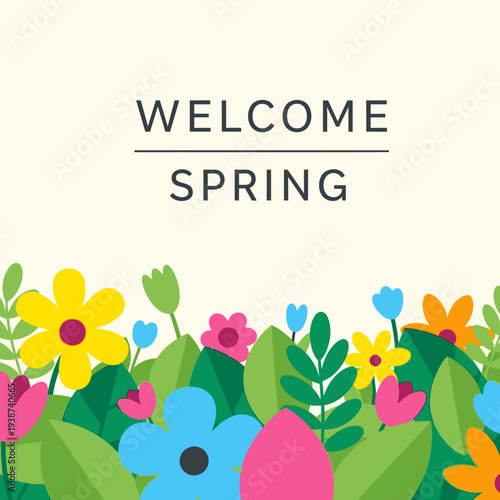 Vibrant Welcome Spring floral illustration with colorful blossoms and green leaves.