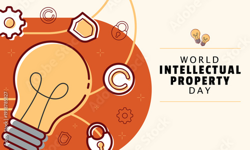 World Intellectual Property Day Poster. Respect and protect the rights of creators and inventors