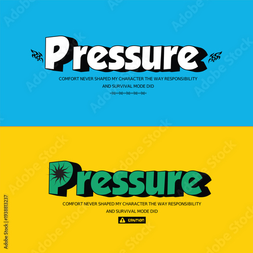 pressure motivational bold typography streetwear quote design