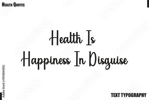 Health Is Happiness In Disguise Healthy Lifestyle Quote Typography Vector