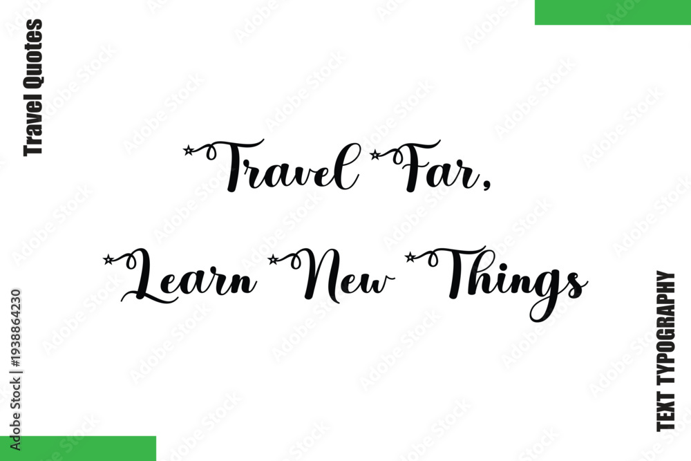 Fototapeta premium Travel Far, Learn New Things Modern Travel Text Typography Quote