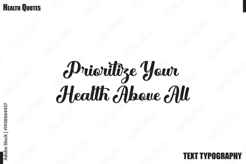 Fototapeta premium Prioritize Your Health Above All Healthy Lifestyle Quote Typography Vector