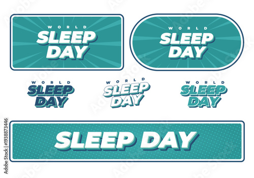 Set of teal retro badges and logos reading world sleep day in bold 3d, various rounded rectangular and standalone text layouts on white background