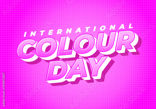 Bold pink retro poster reading international colour day in 3d text with halftone dotted background