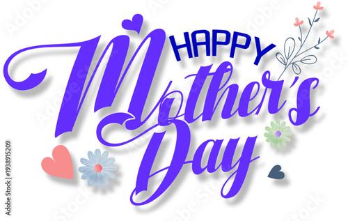 Stylish Happy Mother’s Day typography design with flowers and soft decorative elements, ideal for cards, banners and online promotions.
