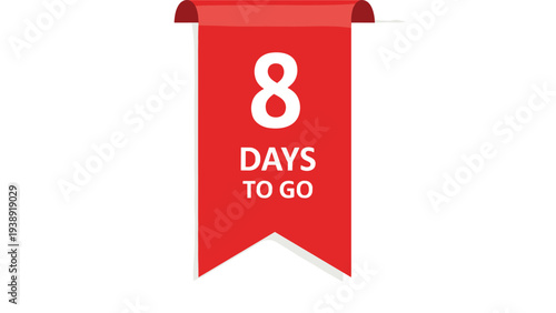 Eight days to go countdown reminder shown on a long red vertical ribbon banner over a plain white background.