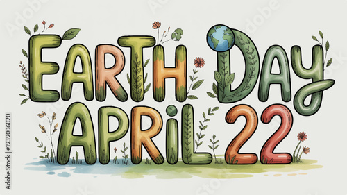 Earth day april 22nd eco friendly typography with leaves and globe on white background for environmental awareness campaigns and sustainable events