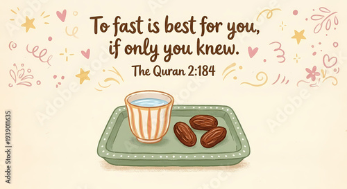 To Fast is Best For You - Islamic Ramadan Quote with Dates and Water