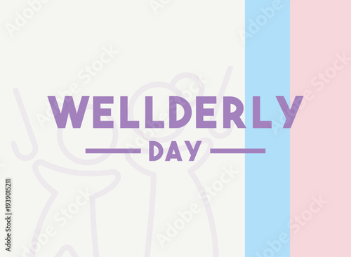 Vector illustration of active and healthy seniors celebrating Wellderly Day in March. Flat design concept of happy elderly people exercising and maintaining a healthy lifestyle.