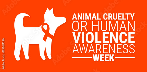 Animal Cruelty or Human Violence Awareness Week Banner or background. Orange Graphic with Bold White Typography and a Silhouette of a Dog Wearing an Awareness Ribbon.