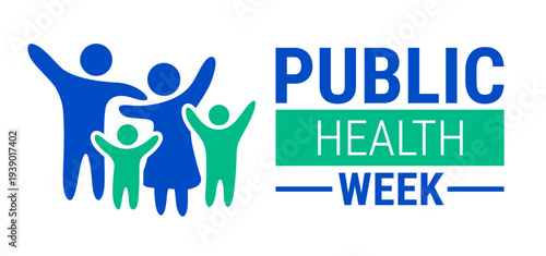 Public Health Week Banner or background design. White Graphic with Bold Blue and Green Typography and a Silhouette of a Family with Two Adults and Two Children Representing Community Wellness.