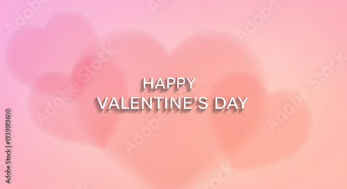 Happy Valentines Day Greeting Card with Soft Pink Heart Shapes Background