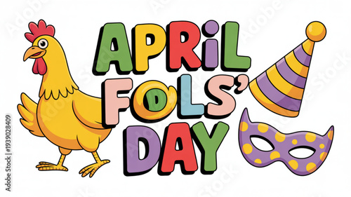 Colorful april fools' day illustration with chicken party hat and mask on white background