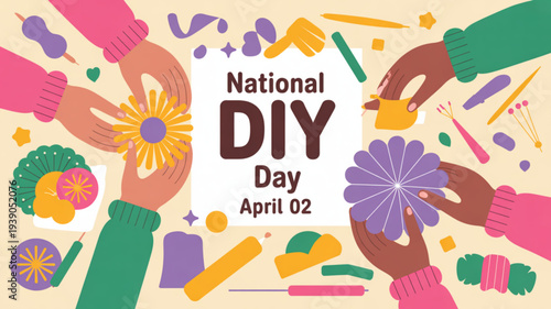 Diverse hands crafting on national diy day with colorful flowers and tools