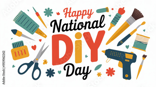 Happy national diy day with colorful tools and supplies for crafting and home improvement projects