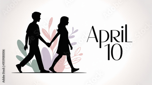 Silhouette of a loving couple walking hand in hand on a romantic date with floral background and april 10 date