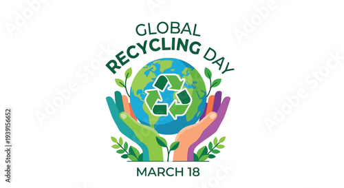 Global recycling day illustration with earth hands and recycling symbol