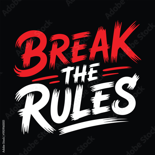 Red and white brush stroke text break the rules on black lettering typography