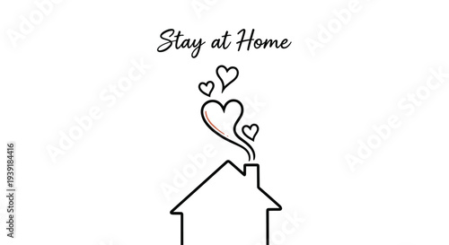 Minimalist line drawing of a house with heart-shaped smoke rising from the chimney and stay at home text above it.