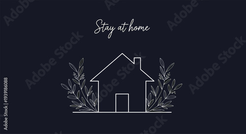 Minimalist white line drawing of a house with decorative leaves on either side and stay at home text above on a dark background.