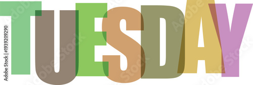 Colorful overlapping letters spell out the word Tuesday on a transparent background