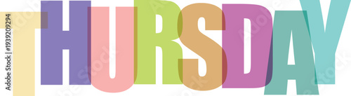 Colorful overlapping letters spell out the word Thursday on a transparent background