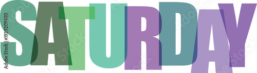 Overlapping Translucent Colorful Letters Spell Out the Word Saturday