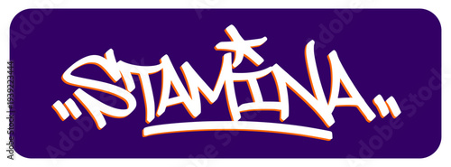 Stamina Graffiti Tag Representing the Long Lasting Endurance and Physical Strength Required for Professional Athletes.