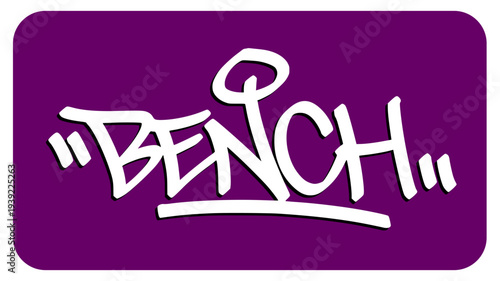 Bench Graffiti Tag Symbolizing Team Depth and the Ready to Action Reserves in Competitive Sports Environments.