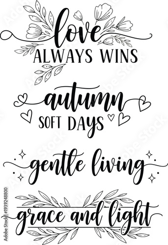 Inspirational phrases with elegant floral designs in black and white